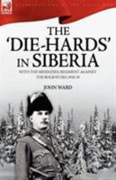 With the Die-Hards in Siberia 9354045359 Book Cover