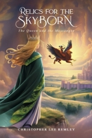 The Queen and the Messenger (Relics for the Skyborn) B0GZSSCXBJ Book Cover