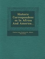 Historic Correspondences in Africa and America... 1249992109 Book Cover