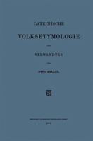 Lateinische Volksetymologie Und Verwandtes (Classic Reprint) 1019076186 Book Cover