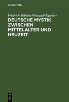 Deutsche Mystik zwischen Mittelalter und Neuzeit 3111267253 Book Cover