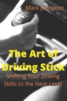 The Art of Driving Stick B096WBWC9W Book Cover