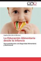 La Educacion Alimentaria Desde La Infancia 384845680X Book Cover