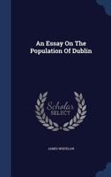 An Essay On The Population Of Dublin 102126296X Book Cover