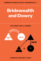 Bridewealth and Dowry (Cambridge Papers in Social Anthropology) 052109805X Book Cover