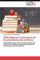 Dificultad en el proceso de la enseñanza de la física 3846572209 Book Cover