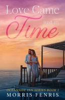 Love Came Just In Time B09M57DSBS Book Cover