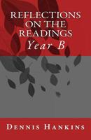 Reflections on the Readings, Year B 1983451029 Book Cover
