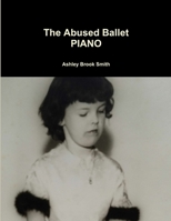 The Abused Ballet PIANO 0359321283 Book Cover