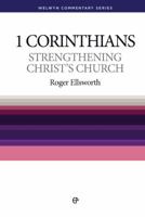 Strengthening Christ's Church: 1 Corinthians 0852343337 Book Cover