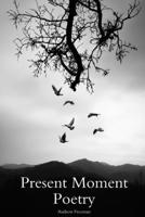 Present Moment Poetry 1794893628 Book Cover