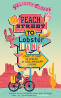 Peach Street to Lobster Lane: Coast to Coast in Search of Real American Cuisine 000868765X Book Cover
