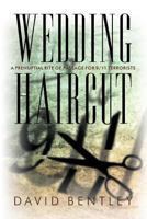Wedding Haircut: A Prenuptial Rite of Passage for 9/11 Terrorists 1449713750 Book Cover