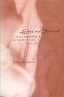 Lovers And Beloveds: Sexual Otherness In Southern Fiction, 1936-1961 (Southern Literary Studies) 0807132462 Book Cover