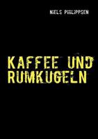 Kaffee und Rumkugeln 3837084760 Book Cover