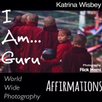 I Am ... Guru Affirmations 1365487970 Book Cover