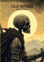 Blight & Blessing: Part I: Old Bones 1300568046 Book Cover