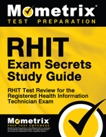 RHIT Exam Secrets Study Guide: RHIT Test Review for the Registered Health Information Technician Exam 1610728270 Book Cover