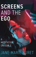 Screens and the Ego 1959677624 Book Cover
