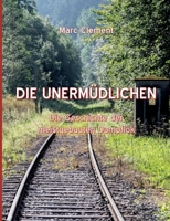 Die Unermüdlichen: Die Geschichte der meistgebauten Dampflok 3756822591 Book Cover