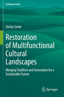 Restoration of Multifunctional Cultural Landscapes: Merging Tradition and Innovation for a Sustainable Future 3030955745 Book Cover