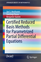 Certified Reduced Basis Methods for Parametrized Partial Differential Equations (SpringerBriefs in Mathematics) 3319224697 Book Cover
