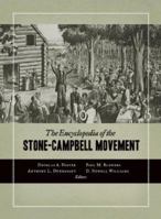 The Encyclopedia of the Stone-Campbell Movement 0802838987 Book Cover