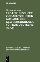 Erg�nzungsheft zur achtzehnten Auflage der Gewerbeordnung f�r das Deutsche Reich 3112511476 Book Cover