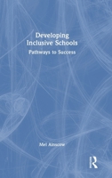 Developing Inclusive Schools: Pathways to Success 103257142X Book Cover