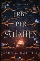 Erbe der Schatten: Paranormale Romantasy (Schattenstudien) (German Edition) B0DQ88QMH7 Book Cover