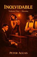 Inolvidable: Volume One: Havana B0GFKC6JS6 Book Cover