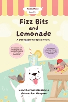 Fizz Bits and Lemonade: A Decodable Graphic Novel (Pat & Pals) B0HCDKRY3V Book Cover