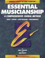 Essential Musicianship: Essential Elements for Choir, Book 1 0634007874 Book Cover