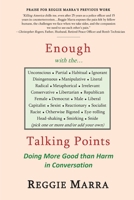 Enough with the...Talking Points: Doing More Good than Harm in Conversation 0962782890 Book Cover