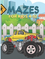 mazes for kids 4-12: Fun and Challenging Mazes - Amazing Activity Book for Kids (Maze Books for Kids B08QLV222T Book Cover