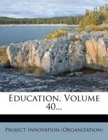 Education, Volume 40 1271170213 Book Cover