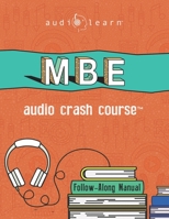 MBE Audio Crash Course: Complete Test Prep and Review for the NCBE Multistate Bar Examination 1709139471 Book Cover