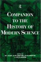 Companion to the History of Modern Science (Routledge Companion Encyclopaedias) 0415019885 Book Cover