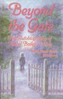Beyond the Gate: The Autobiography of Mabel Bailey Willey 0892656395 Book Cover