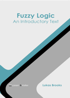 Fuzzy Logic: An Introductory Text B0FH63P7TC Book Cover