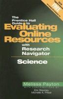 The Prentice Hall Guide to Evaluating Online Resources with Research Navigator: Science 0131136747 Book Cover