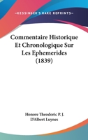 Commentaire Historique Et Chronologique Sur Les Ephemerides (1839) 1166760111 Book Cover