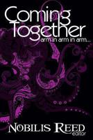 Coming Together: Arm in Arm in Arm... 1479125482 Book Cover