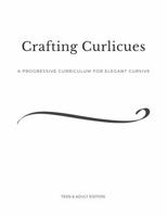 Crafting Curlicues: A Progressive Curriculum for Elegant Cursive B0H5VJPSR1 Book Cover
