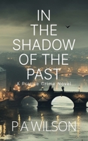 In The Shadow Of The Past: A Prague Crime Novel 1927669537 Book Cover