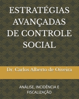 ESTRATÉGIAS AVANÇADAS DE CONTROLE SOCIAL: ANÁLISE, INCIDÊNCIA E FISCALIZAÇÃO (Portuguese Edition) 6501973961 Book Cover