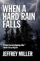 When A Hard Rain Falls 1492700894 Book Cover