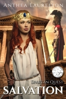 Spartan Quest - Salvation: A romantic historical adventure 0987640720 Book Cover