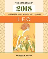 Leo 2018: The AstroTwins' Horoscope Guide & Planetary Planner 1977580440 Book Cover