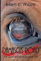 Damascus Road: The Corescu Chronicles Book Two 1461020719 Book Cover